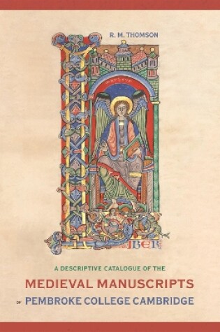Cover of A Descriptive Catalogue of the Medieval Manuscripts of Pembroke College Cambridge