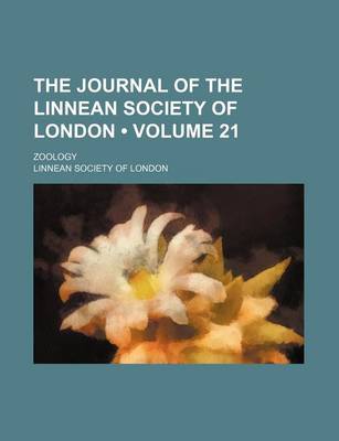 Book cover for The Journal of the Linnean Society of London (Volume 21); Zoology