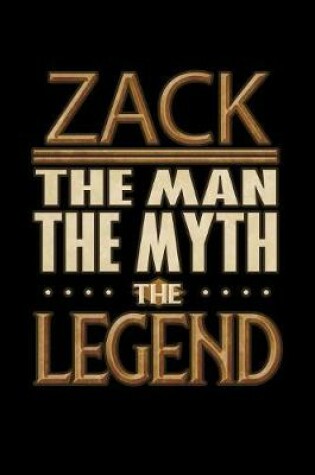 Cover of Zack The Man The Myth The Legend