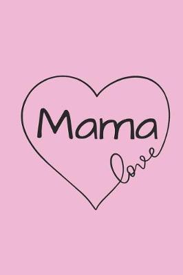 Book cover for Mama Love