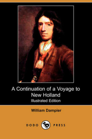 Cover of A Continuation of a Voyage to New Holland (Illustrated Edition) (Dodo Press)