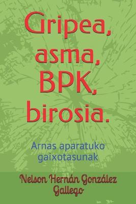 Book cover for Gripea, asma, BPK, birosia.