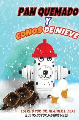 Cover of Pan Quemado y Conos de Nieve (Spanish Edition)
