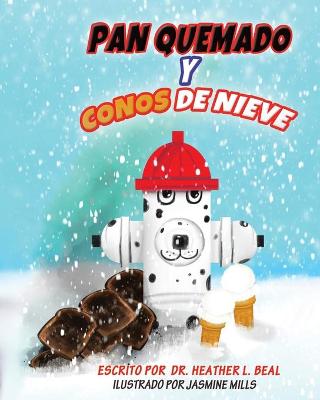 Book cover for Pan Quemado y Conos de Nieve (Spanish Edition)