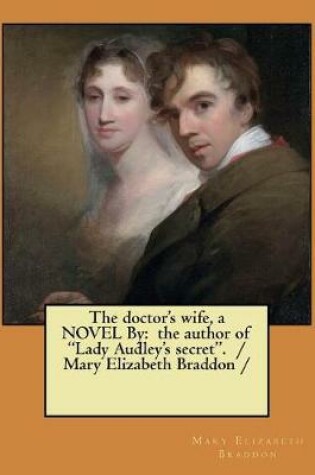Cover of The doctor's wife, a NOVEL By