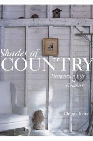 Cover of Shades of Country: Designing a Life of Comfort