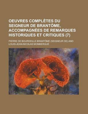 Book cover for Oeuvres Completes Du Seigneur de Brantome, Accompagnees de Remarques Historiques Et Critiques (7)