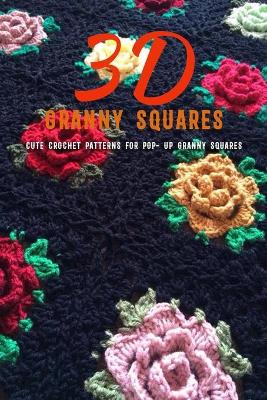 Book cover for 3D Granny Squares