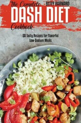 Cover of The Complete Dash Diet Cookbook