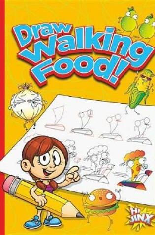 Cover of Draw Walking Food!