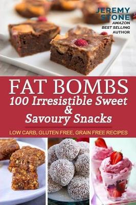 Book cover for Fat Bombs 100 Irresistible Sweet & Savoury Snacks