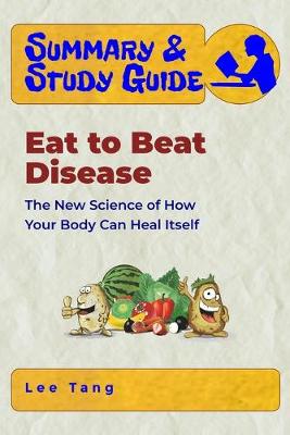 Book cover for Summary & Study Guide - Eat to Beat Disease