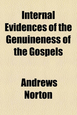 Book cover for Internal Evidences of the Genuineness of the Gospels