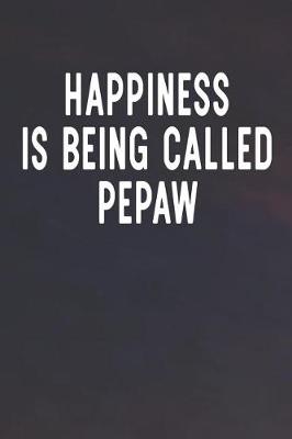 Book cover for Happiness Is Being Called Pepaw