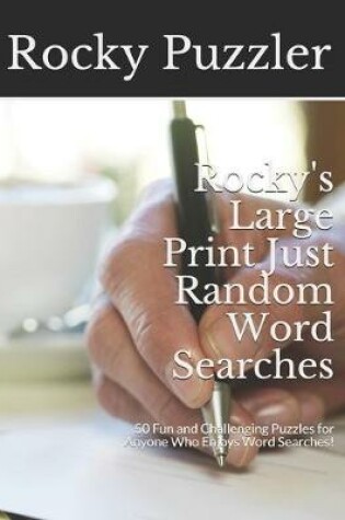 Cover of Rocky's Large Print Just Random Word Searches