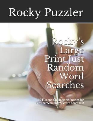 Book cover for Rocky's Large Print Just Random Word Searches