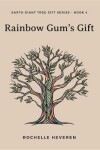 Book cover for Rainbow Gum's Gift