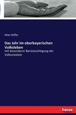 Cover of Das Jahr im oberbayerischen Volksleben