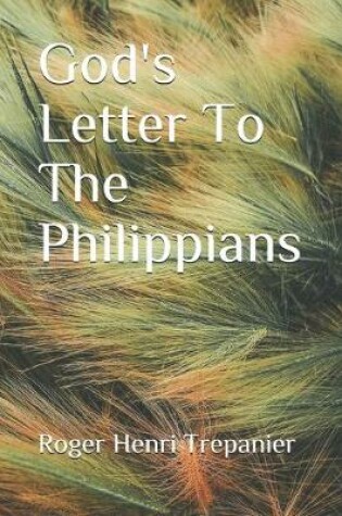 Cover of God's Letter To The Philippians