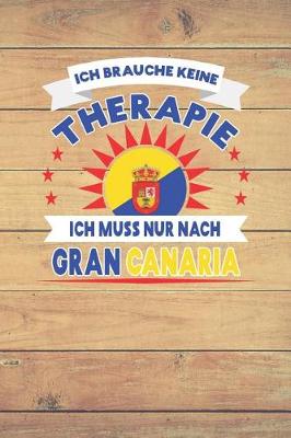 Book cover for Ich Brauche Keine Therapie Ich Muss Nur Nach Gran Canaria