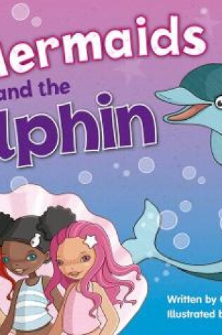 Cover of Bug Club Guided Fiction Year 1 Blue A The Mermaids and the Dolphins