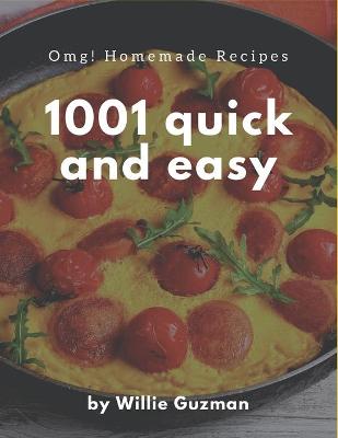 Cover of OMG! 1001 Homemade Quick and Easy Recipes