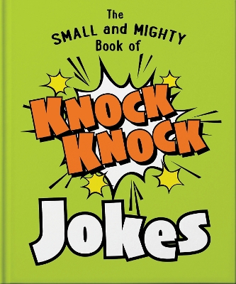 Book cover for The Small and Mighty Book of Knock Knock Jokes