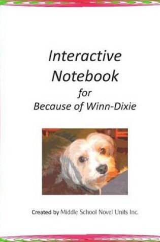 Cover of Interactive Notebook for Because of Winn Dixie