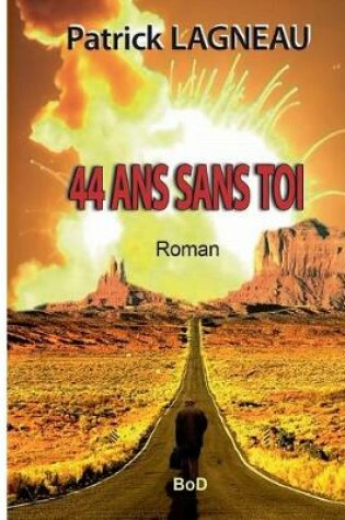 Cover of 44 ans sans toi