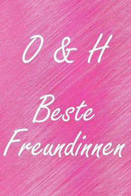 Book cover for O & H. Beste Freundinnen