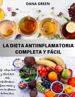 Book cover for La Dieta Antiinflamatoria Completa Y Fácil