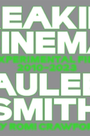 Cover of Breaking Cinema: Cauleen Smith Experimental Film 2010–2023 by Romi Crawford