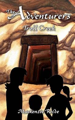 Book cover for The Adventurers Troll Creek