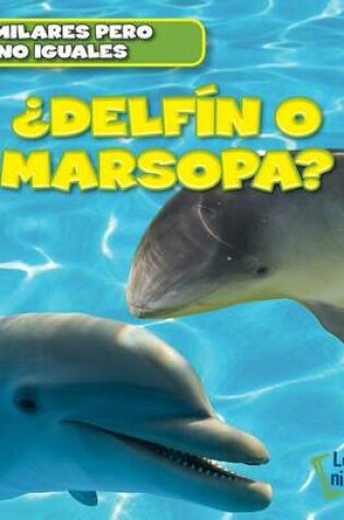 Cover of ¿Delfín O Marsopa? (Dolphin or Porpoise?)