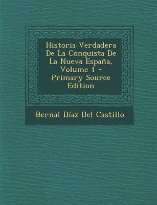 Book cover for Historia Verdadera de La Conquista de La Nueva Espana, Volume 1