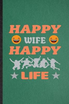 Book cover for Happy Wife Happy Life