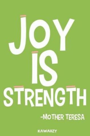 Cover of Joy Is Strength - Mother Teresa