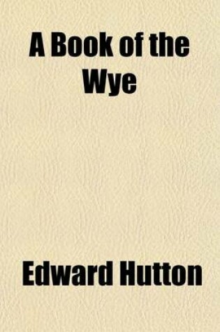 Cover of A Book of the Wye