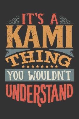 Book cover for Its A Kami Thing You Wouldnt Understand