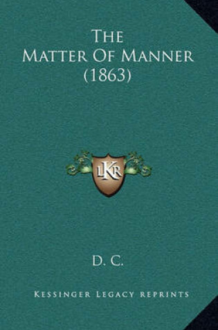 Cover of The Matter of Manner (1863)