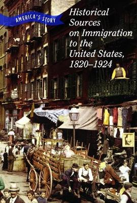 Cover of Historical Sources on Immigration to the United States, 1820-1924
