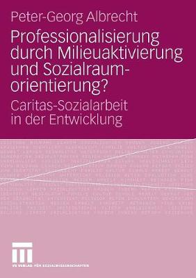 Book cover for Professionalisierung Durch Milieuaktivierung Und Sozialraumorientierung?