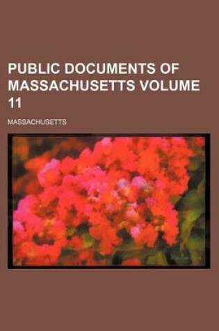 Cover of Public Documents of Massachusetts Volume 11