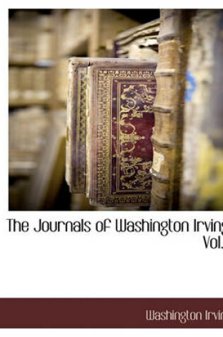 Cover of The Journals of Washington Irving, Vol. 1