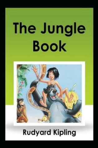 Cover of The Jungle Book By Rudyard Kipling Annotated Book