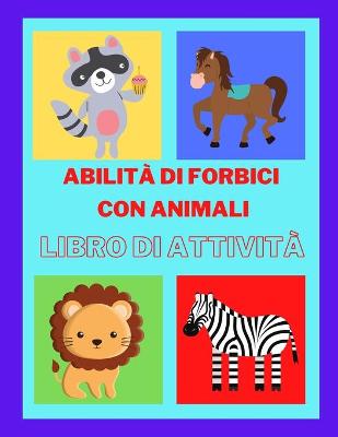 Book cover for Abilità di forbici con animali Libro di attività