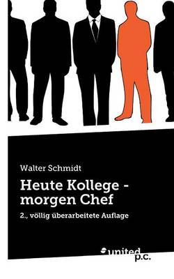 Book cover for Heute Kollege - morgen Chef