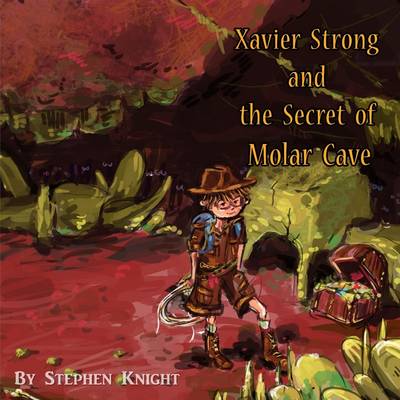 Book cover for Xavier Strong - the Secret of Molar Cave