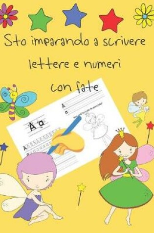 Cover of Sto imparando a scrivere lettere e numeri con fate