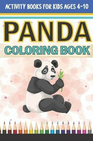 Cover of Panda Coloring Book Activity Books For Kids Ages 4-10